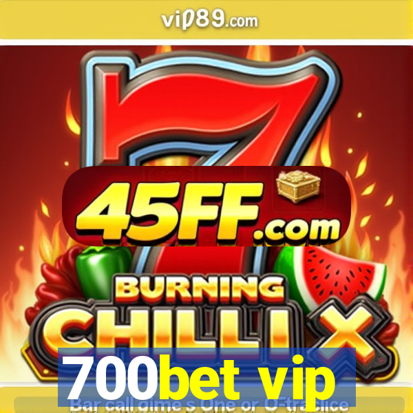 700bet vip